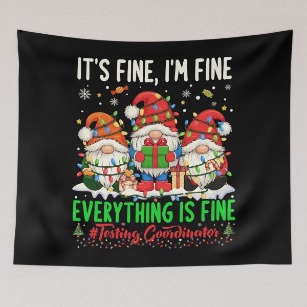 Item preview, Testing Coordinator Gnome Everything Is Fine Funny Christmas designed and sold by PrettyInk.