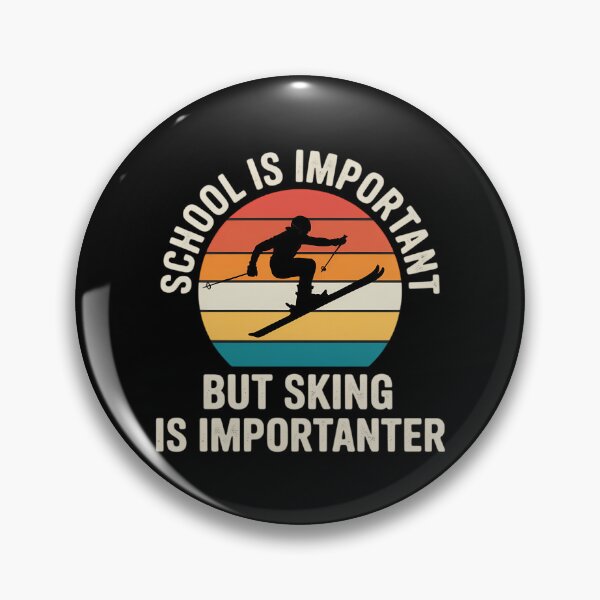 Item preview, School Is Important But Skiing Is Importanter Ski Funny designed and sold by AsteriskDatBArt.