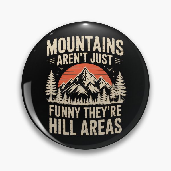 Item preview, Mountains Aren't Funny They're Hill Areas Dad Joke Word Pun designed and sold by AsteriskDatBArt.