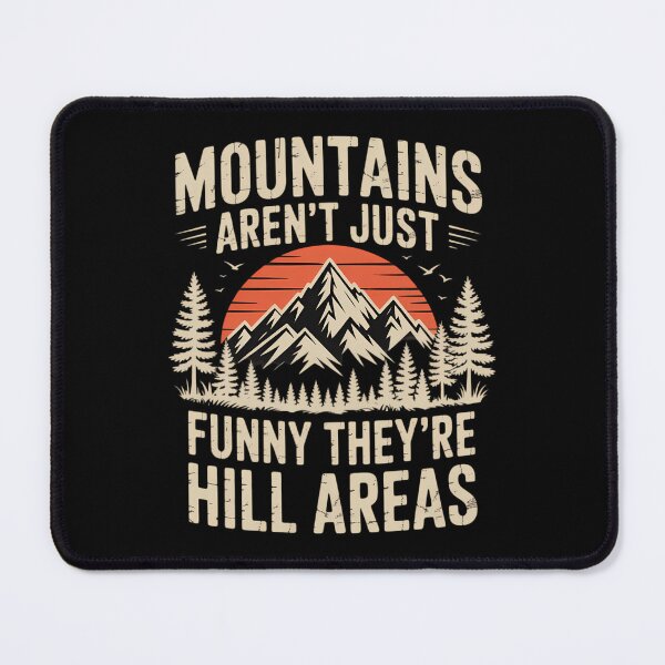 Item preview, Mountains Aren't Funny They're Hill Areas Dad Joke Word Pun designed and sold by AsteriskDatBArt.