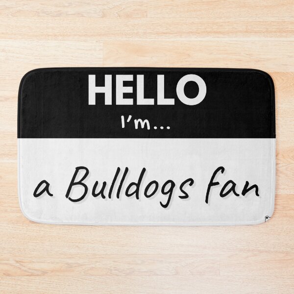 Item preview, Hello I’m a Bulldogs Fan – Black designed and sold by buglevel.