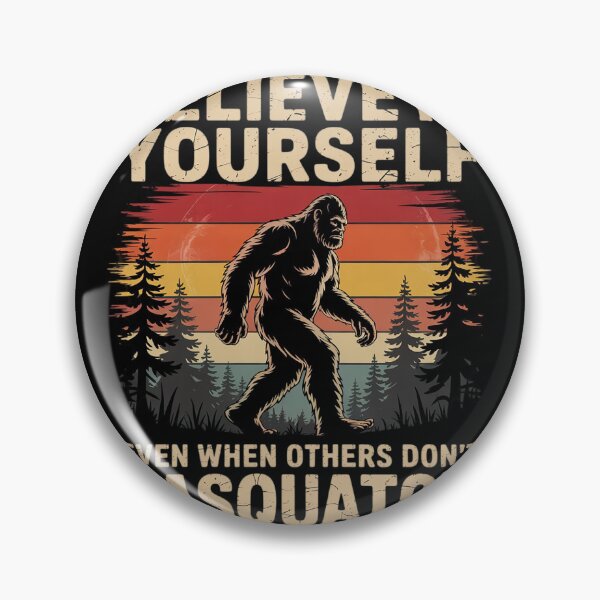Item preview, Believe In Yourself Even When Others Dont Sasquatch Big Foot  designed and sold by PowAcademy.