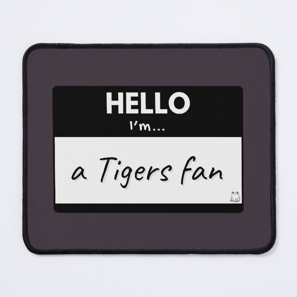 Item preview, Hello I’m a Tigers Fan – Black designed and sold by buglevel.