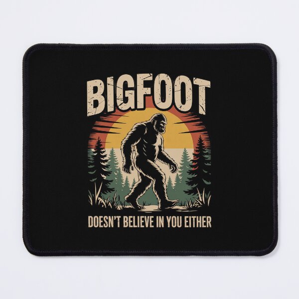 Item preview, Bigfoot Doesn't Believe in You Either Distressed 1  designed and sold by CombatTask.