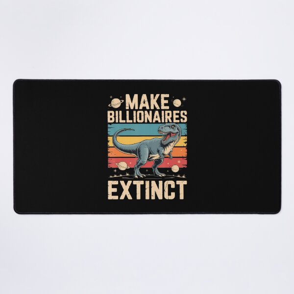 Item preview, Make Billionaires Extinct Dinosaur Humor For Eco Activists designed and sold by JessicaMarque.