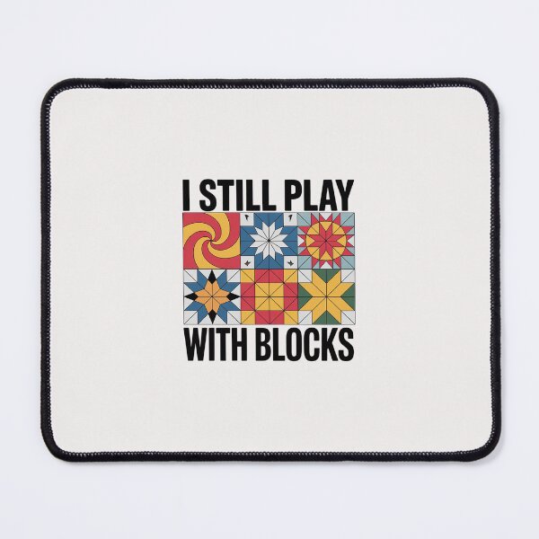 Item preview, Cool Quilting I Still Play With Blocks Quilt for Women Cute designed and sold by margaridroso.