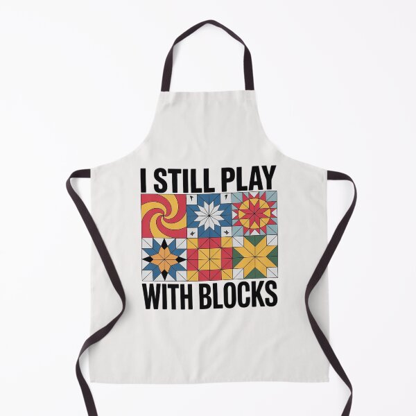 Item preview, Cool Quilting I Still Play With Blocks Quilt for Women Cute designed and sold by margaridroso.