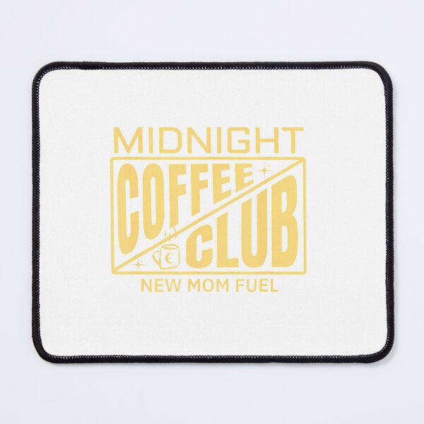 Item preview, New Mom Midnight Coffee Club Funny Moms designed and sold by DeborahCarolyn.