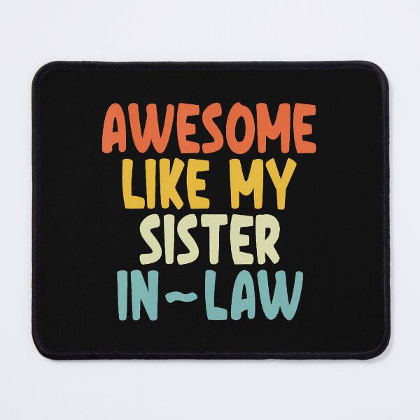 Item preview, Awesome Like My Sister-In-Law designed and sold by KristenSophie.