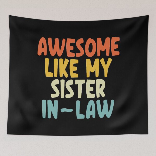 Item preview, Awesome Like My Sister-In-Law designed and sold by KristenSophie.