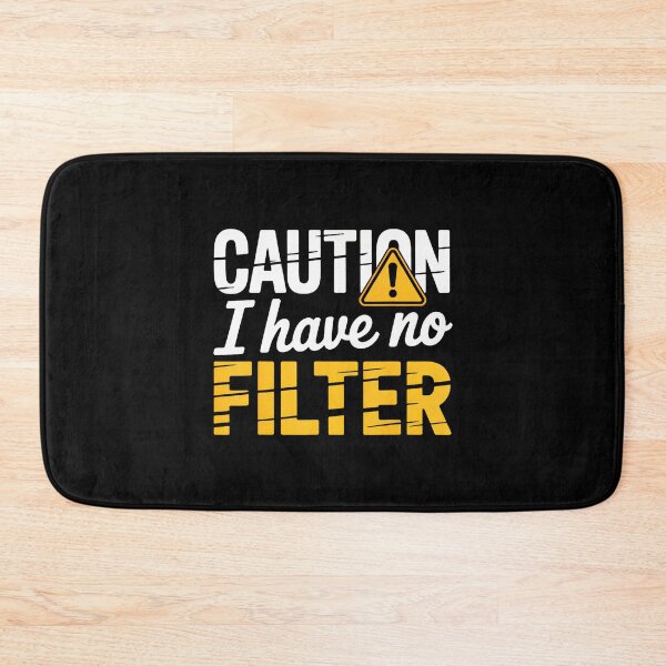 Item preview, Caution I Have No Filter - Funny Sarcastic Humor designed and sold by JacquelineEnri.