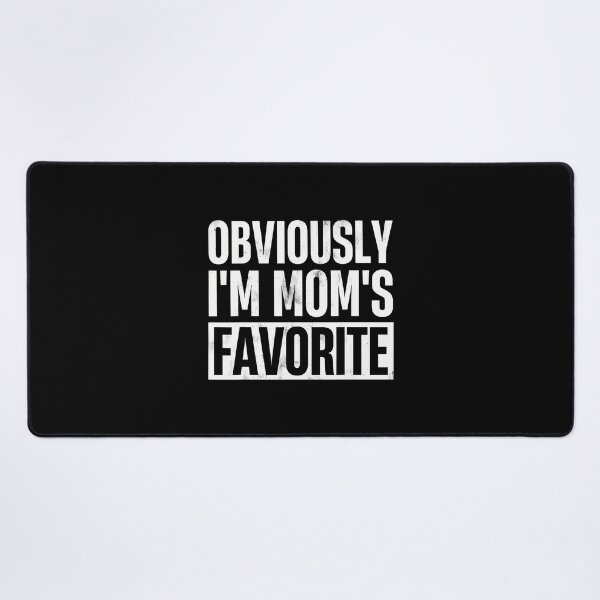 Item preview, Obviously I'M Mom'S Favorite - Funny Moms Favorite designed and sold by FloraVenita.