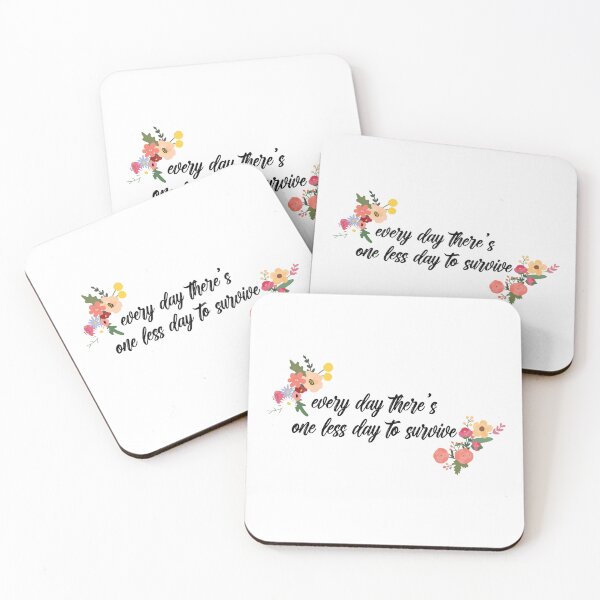 Item preview, every day there is one less day to survive cursive flowers designed and sold by coffeepolicy.