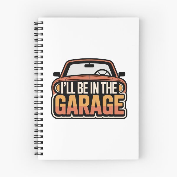 Item preview, Ill Be In The Garage, I ll Be In The Garage designed and sold by graphic-genie.