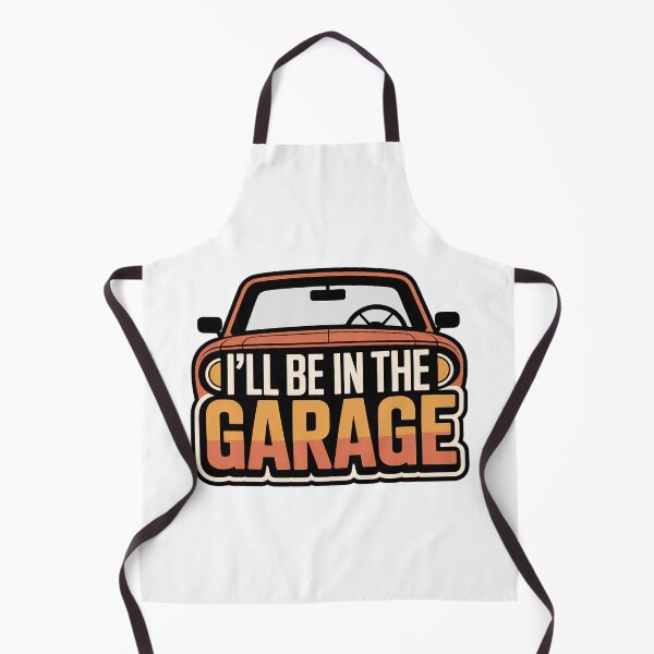 Item preview, Ill Be In The Garage, I ll Be In The Garage designed and sold by graphic-genie.