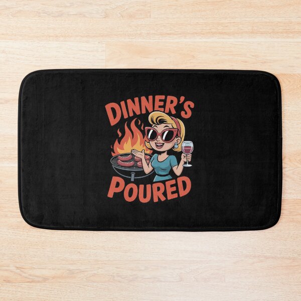 Item preview, BBQ Housewife Quote DINNER'S Poured designed and sold by TechnicalSara.