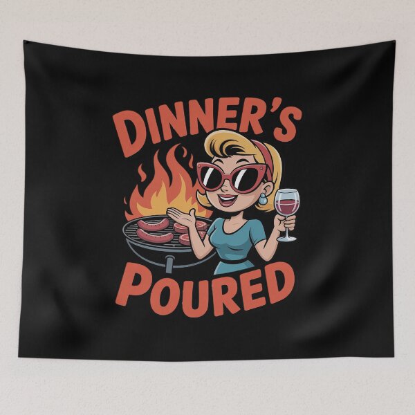 Item preview, BBQ Housewife Quote DINNER'S Poured designed and sold by TechnicalSara.