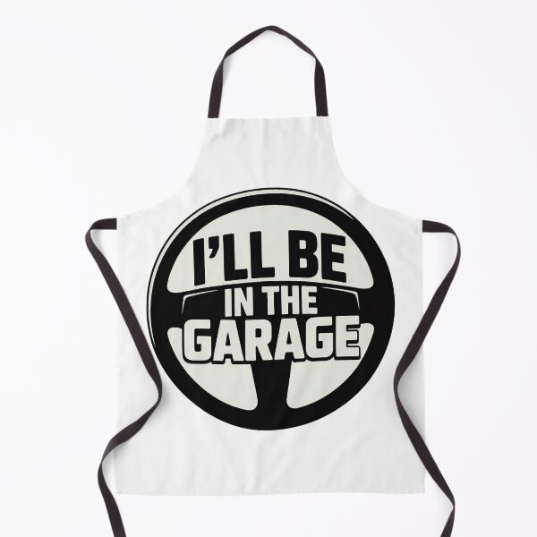 Item preview, Ill Be In The Garage, I ll Be In The Garage designed and sold by graphic-genie.
