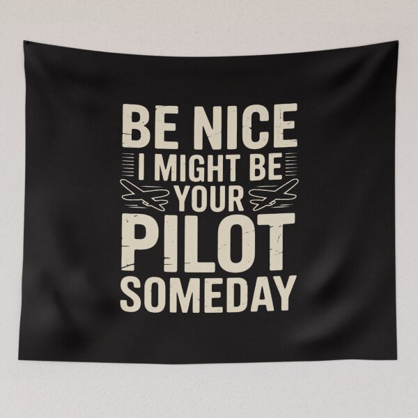 Artikelvorschau, Sei nett, vielleicht bin ich ja eines Tages dein Pilot. Luftfahrt entworfen und verkauft von BotboutiquePre.