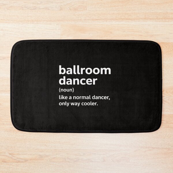 Item preview, Ballroom Dancer Definition Normal Only Cooler Dancing designed and sold by BotboutiquePre.