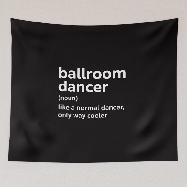 Item preview, Ballroom Dancer Definition Normal Only Cooler Dancing designed and sold by BotboutiquePre.