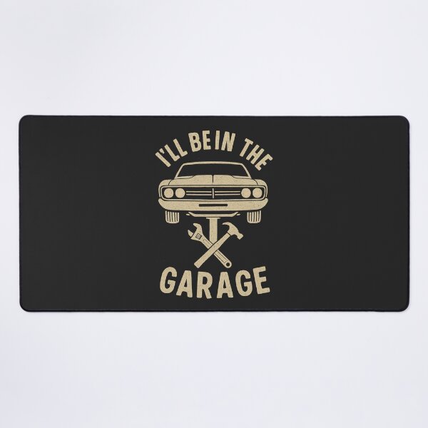 Item preview, Ill Be In The Garage, I ll Be In The Garage designed and sold by graphic-genie.
