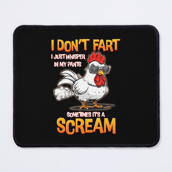 Item preview, I Don'T Fart I Just Whisper In My Pants Chicken Humor designed and sold by KristinCleo.