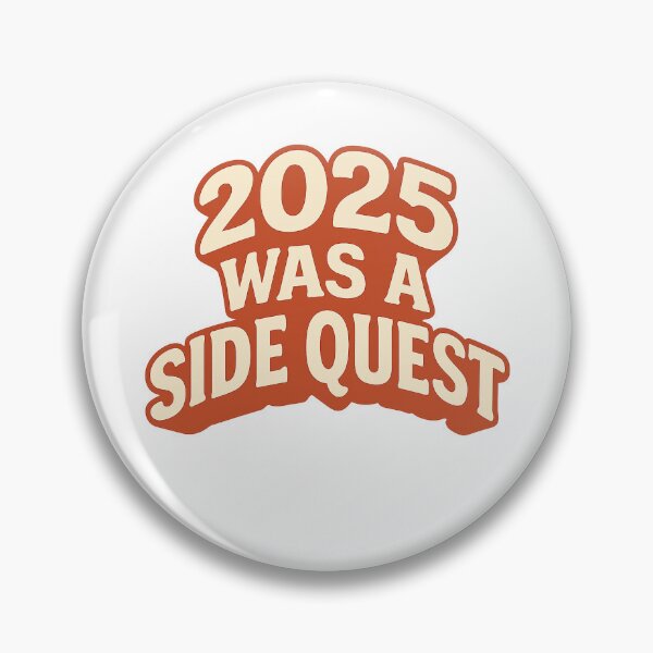 Item preview, 2025 Was A Side Quest Funny Year End Trend Quote designed and sold by jonesapproach.