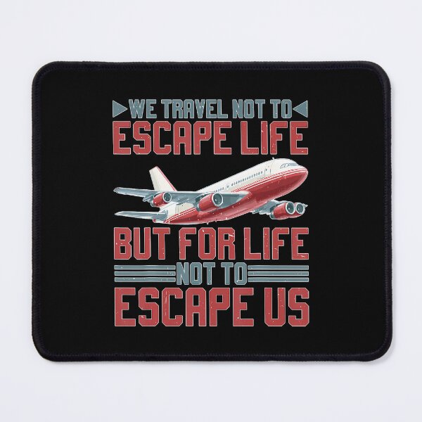 Item preview, We Travel So Life Doesnt Escape Us designed and sold by KristinCleo.