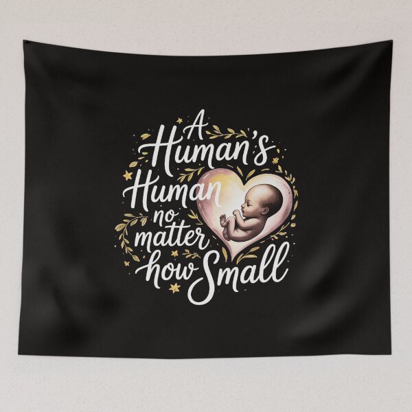 Item preview, A Human's A Human No Matter How Small Anti Abortion Pro Life designed and sold by silladive.