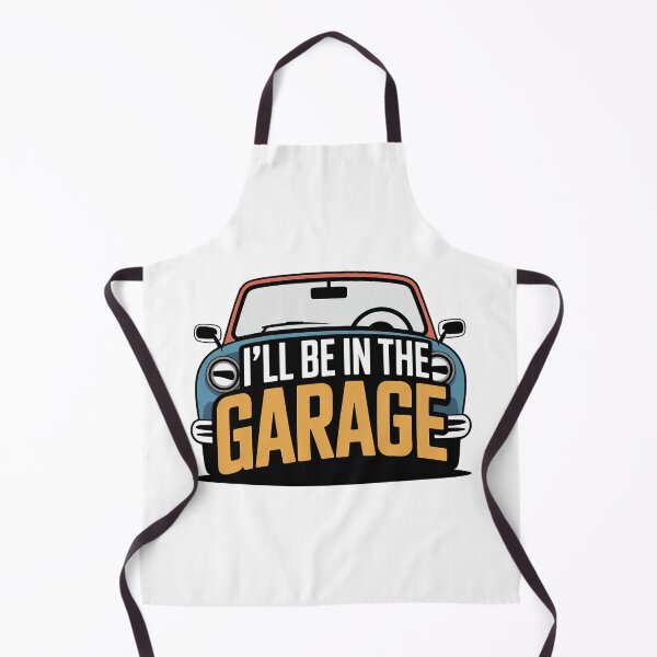 Item preview, Ill Be In The Garage, I ll Be In The Garage designed and sold by graphic-genie.