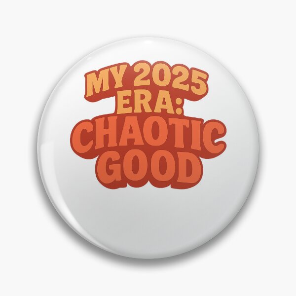 Item preview, My 2025 Era Chaotic Good Funny Year End Quote designed and sold by jonesapproach.