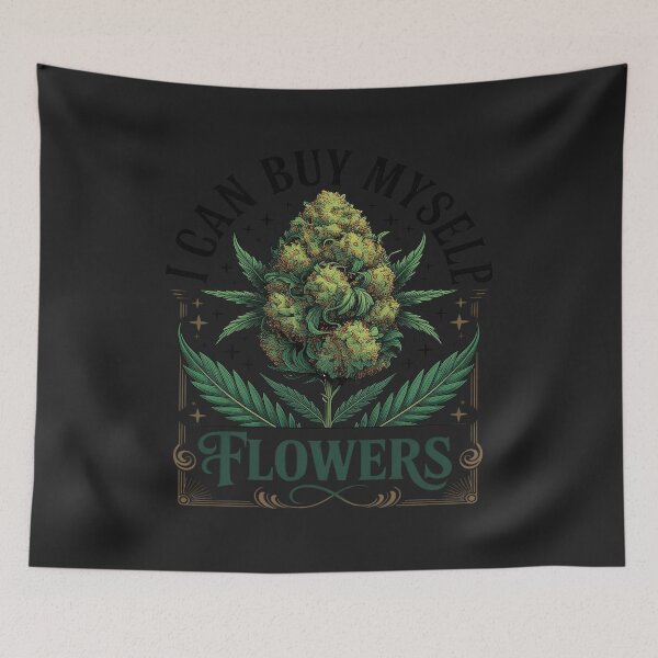 Item preview, Funny Smoking 420 Cannabis I Can Buy Myself Flowers designed and sold by itsnothatweird.