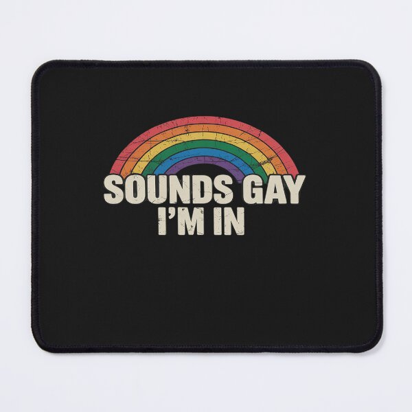 Item preview, Funny sounds gay I'm in with rainbow flag for pride month designed and sold by itsnothatweird.
