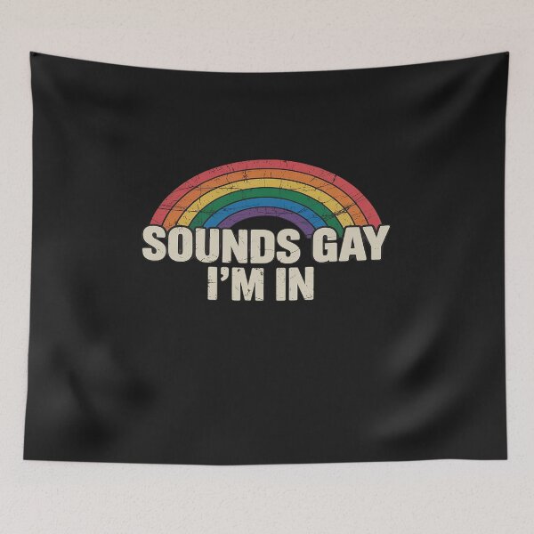 Item preview, Funny sounds gay I'm in with rainbow flag for pride month designed and sold by itsnothatweird.