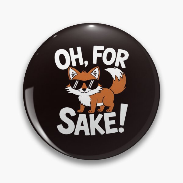 Item preview, Oh For Fox Sake Sarcastic Pun Joke Family designed and sold by hettingerchaim.