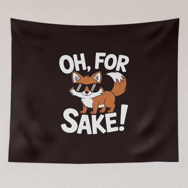 Item preview, Oh For Fox Sake Sarcastic Pun Joke Family designed and sold by hettingerchaim.