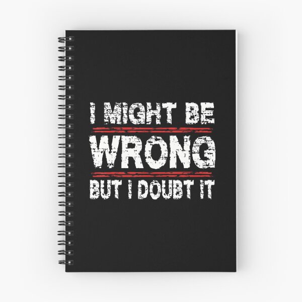 Item preview, I May Be Wrong But I Doubt It Funny Sarcastic Quote designed and sold by DesireeAngela1.