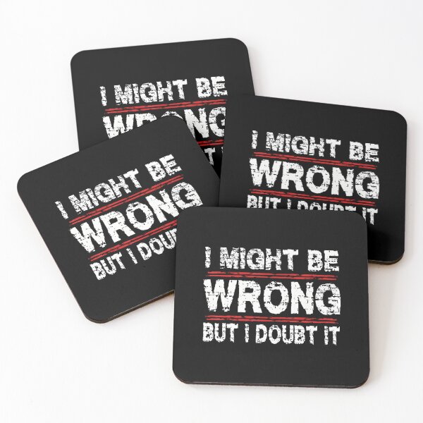 Item preview, I May Be Wrong But I Doubt It Funny Sarcastic Quote designed and sold by DesireeAngela1.