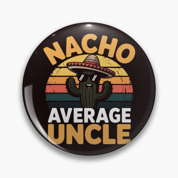 Item preview, Nacho Average Uncle Mexican Joke Cinco De Mayo designed and sold by hettingerchaim.