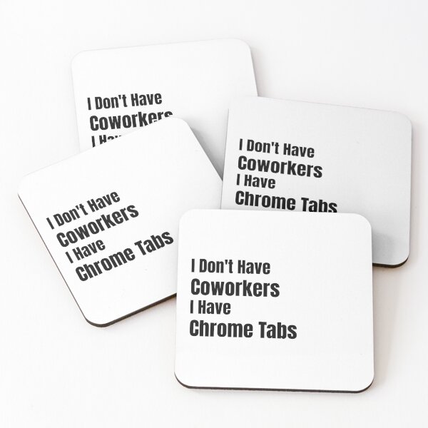 Item preview, I Don't Have Coworkers I Have Chrome Tabs Solopreneur Remote Work Gift designed and sold by HustleHardCo.
