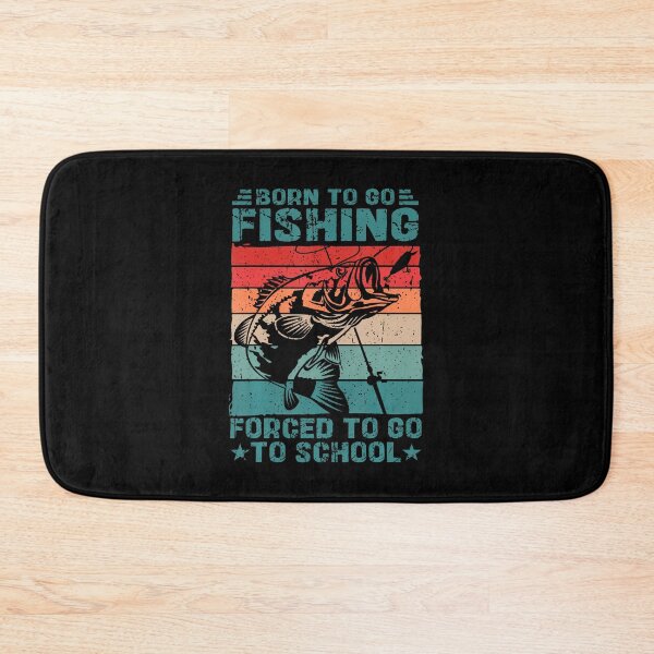 Item preview, Born To Go Fishing Forced School Funny Men Women Kids Boys designed and sold by PatriciaKelsey.