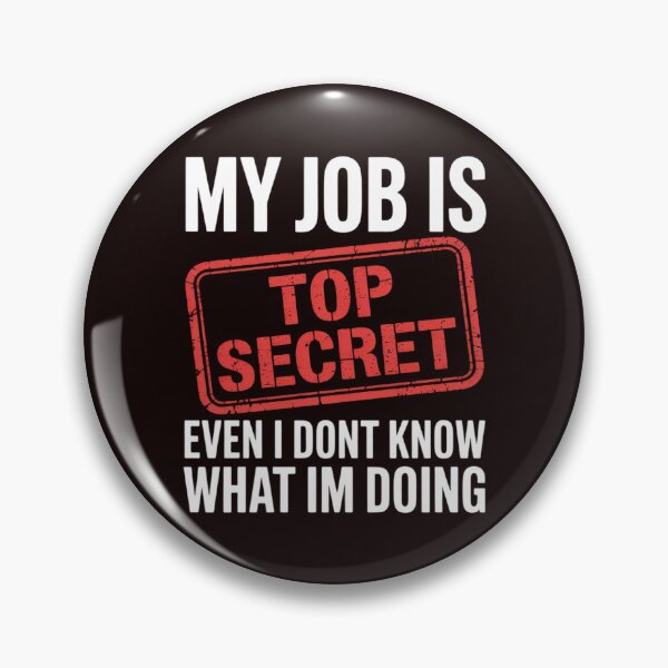 Item preview, My Job Is Top Secret - Classified . Great Gift designed and sold by hettingerchaim.