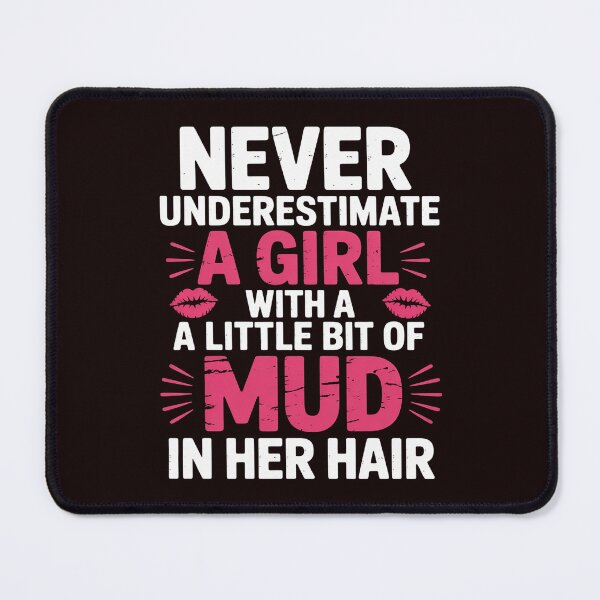 Item preview, Mud Run Running Team Muddy Hair Never Underestimate A Girl designed and sold by hettingerchaim.