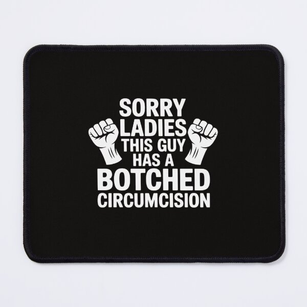 Item preview, Sorry Ladies This Guy Has A Botched Circumcision Offensive designed and sold by portcrysral.