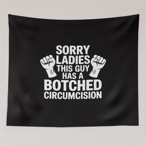 Item preview, Sorry Ladies This Guy Has A Botched Circumcision Offensive designed and sold by portcrysral.