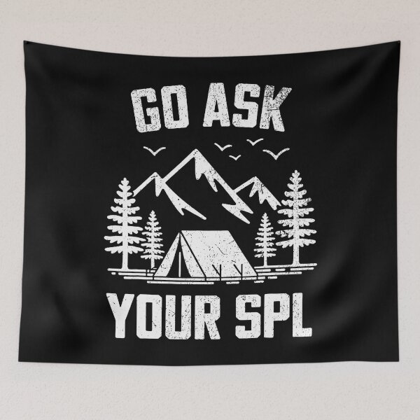 Item preview, Go Ask Your Spl Mountain Camping Hiking Men Women designed and sold by LynneMarisa.