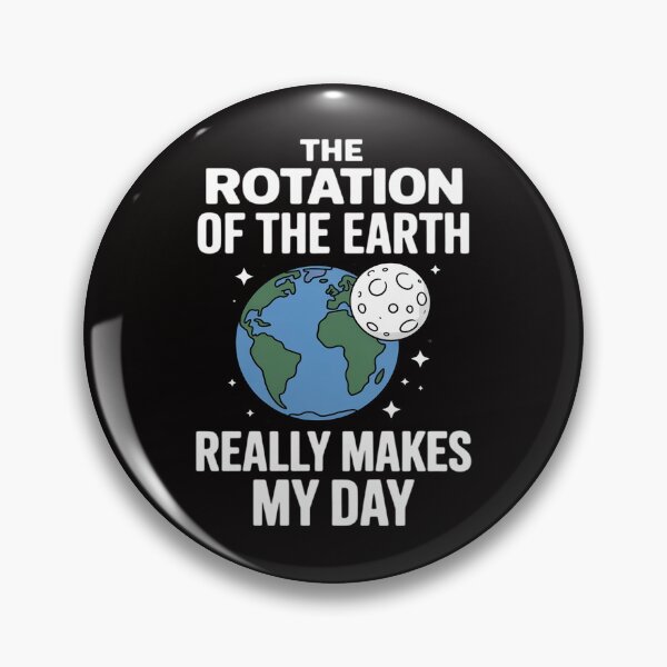 Item preview, Rotation of the Earth Makes My Day Science Teacher Earth Day Men Women Girls Kid designed and sold by ForestMmost.