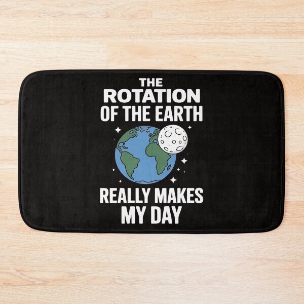 Item preview, Rotation of the Earth Makes My Day Science Teacher Earth Day Men Women Girls Kid designed and sold by ForestMmost.