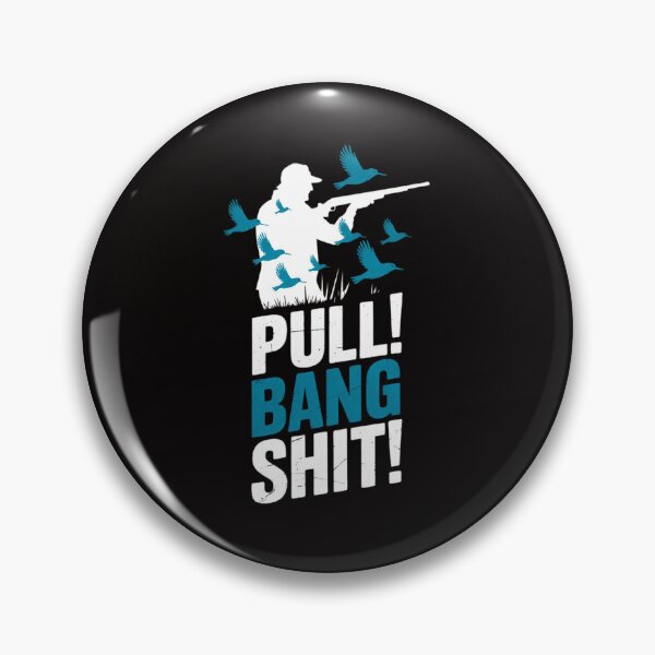 Item preview, Pull! Bang! Shit! Range Sniper Skeet Shooting Trap Shooting designed and sold by ForestMmost.